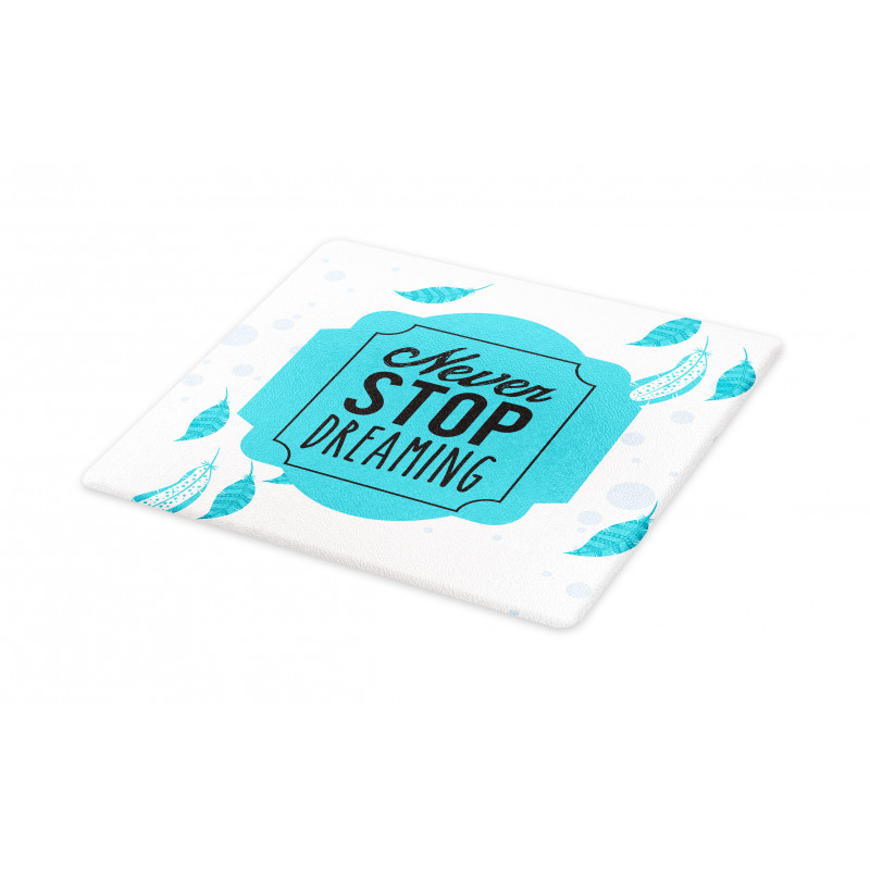 Never Stop Dreaming Words Cutting Board