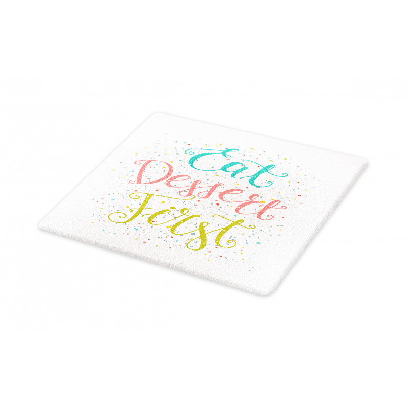 Cursive Eat Dessert First Cutting Board