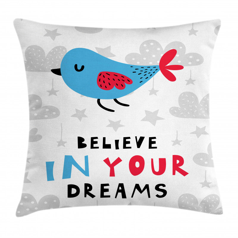 Believe in Your Dreams Bird Pillow Cover