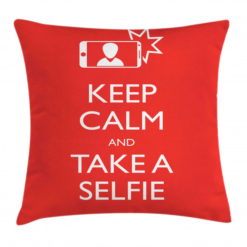 Keep Calm and Take a Selfie Pillow Cover