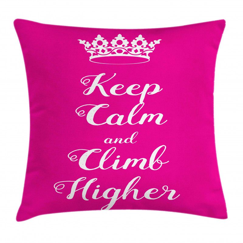 Climb Higher Queen Crown Pillow Cover