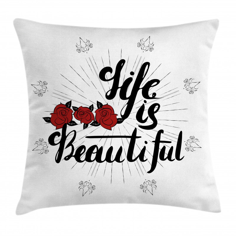 Life is Roses Motif Pillow Cover