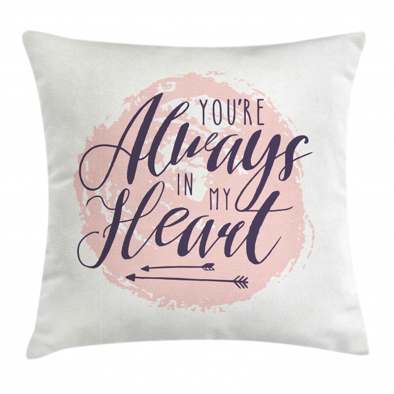 Youre Always in My Heart Pillow Cover