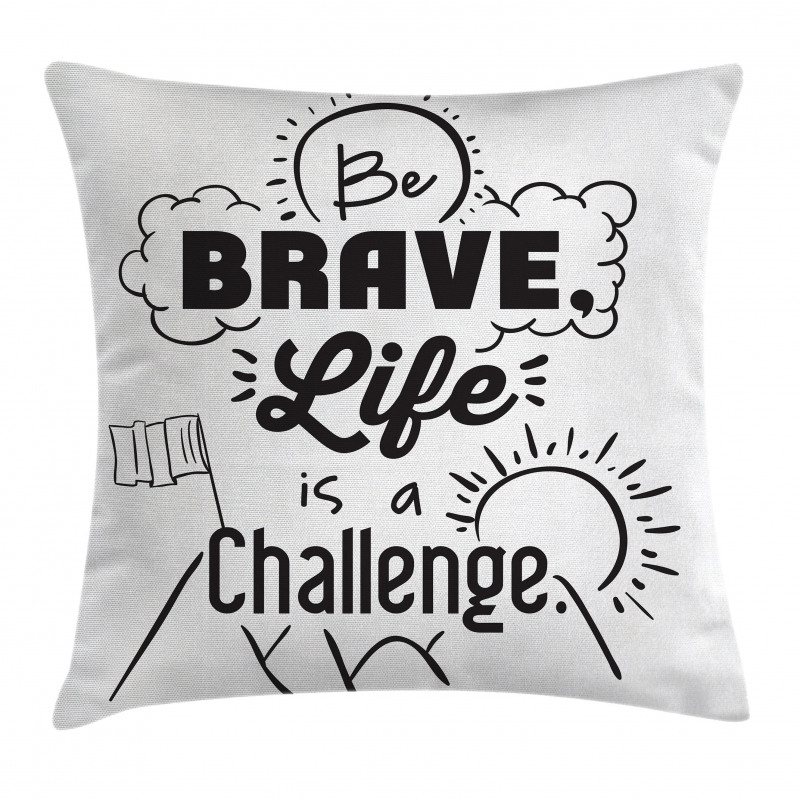 Be Brave Themed Slogan Pillow Cover