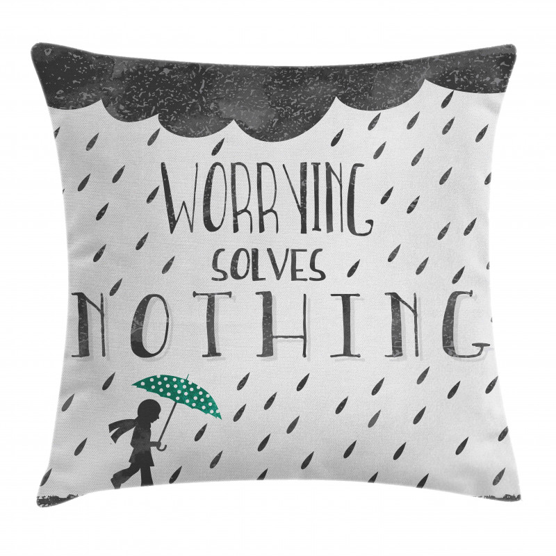 Worrying Solves Nothing Pillow Cover