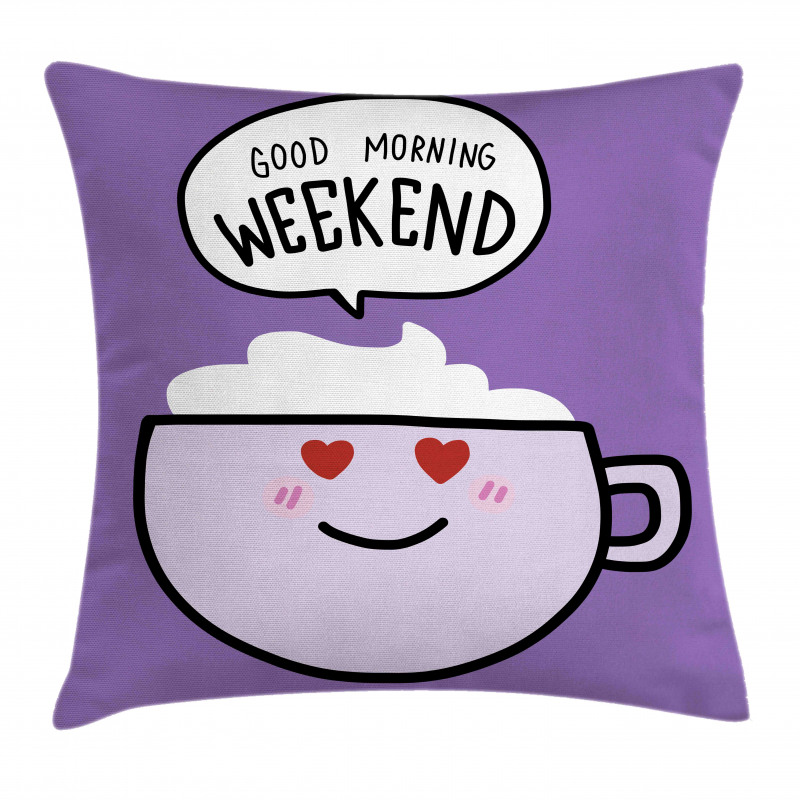 Morning Weekend Pillow Cover