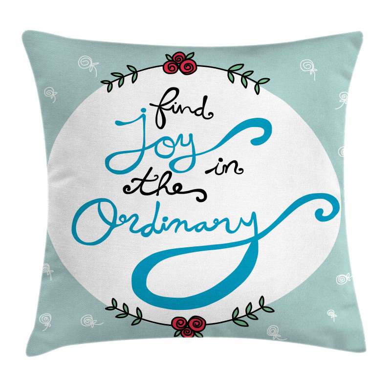 Find Joy in the Ordinary Pillow Cover