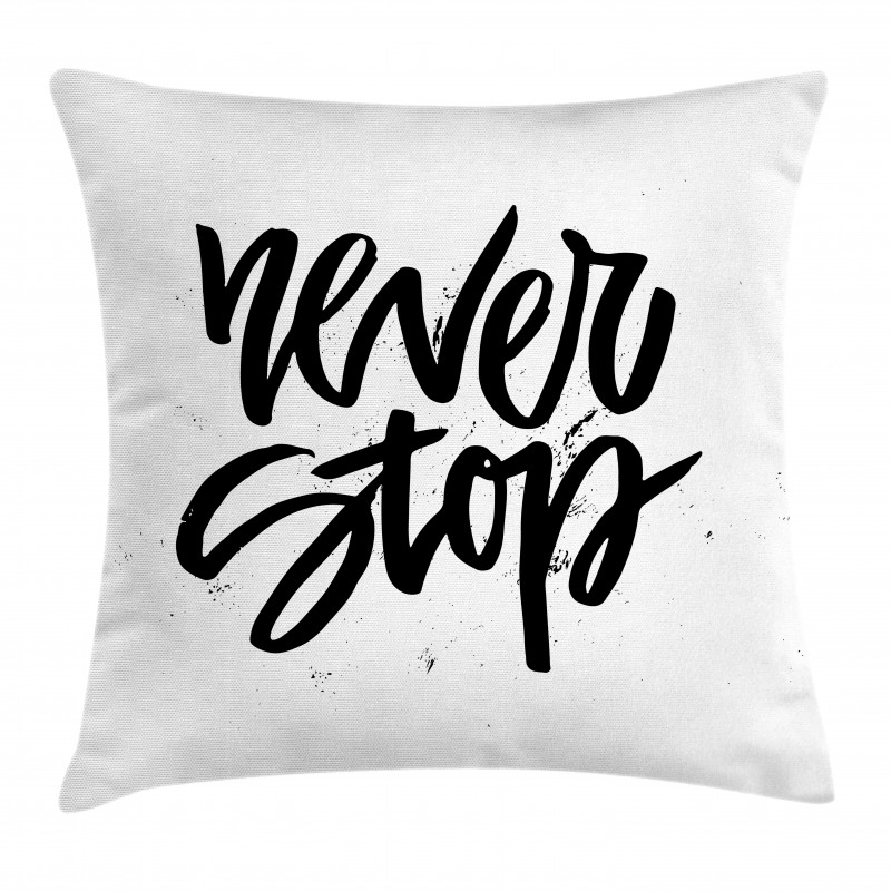 Never Stop Lettering Pillow Cover