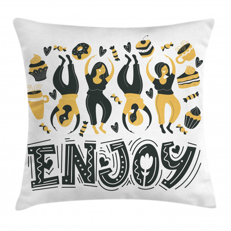 Enjoy Dancing Women Desserts Pillow Cover