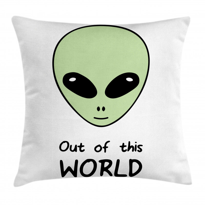 Out of This World UFO Being Pillow Cover