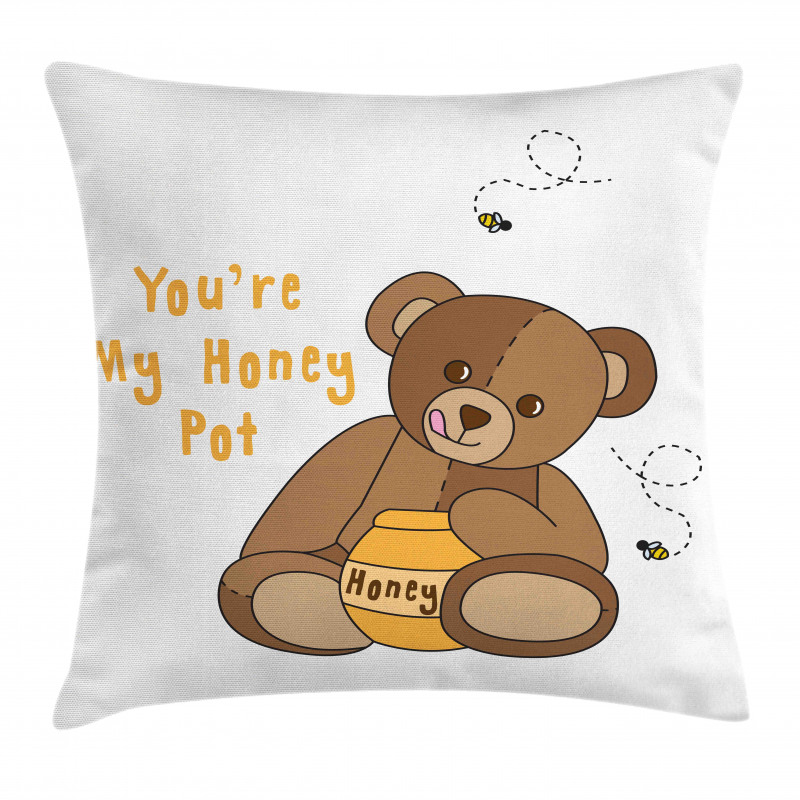 You're My Honey Pot Bear Pillow Cover