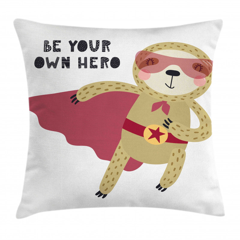 Be Your Own Hero Motto Pillow Cover