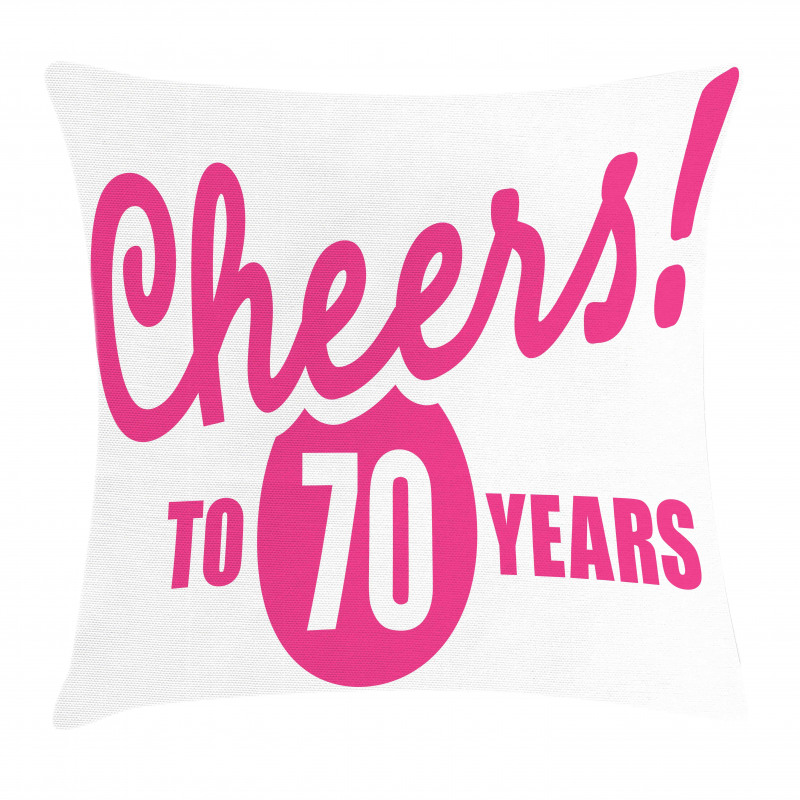 Cheers to 70 Years Pillow Cover