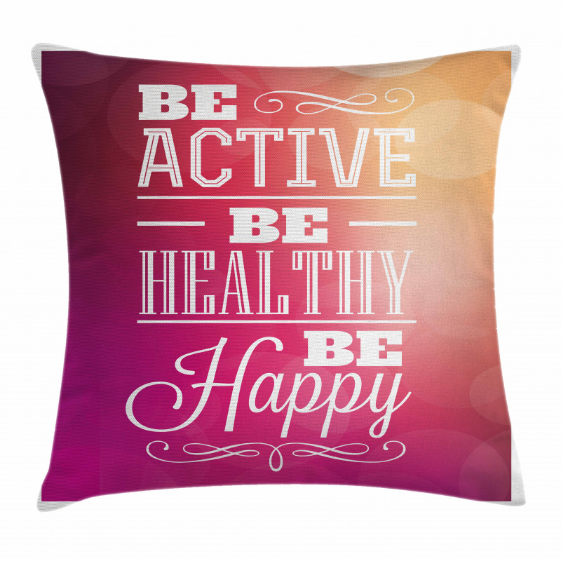 Be Active Be Healthy Pillow Cover