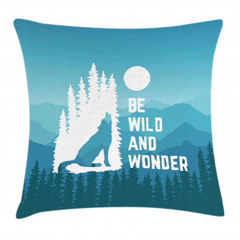 Be Wild and Wonder Pillow Cover