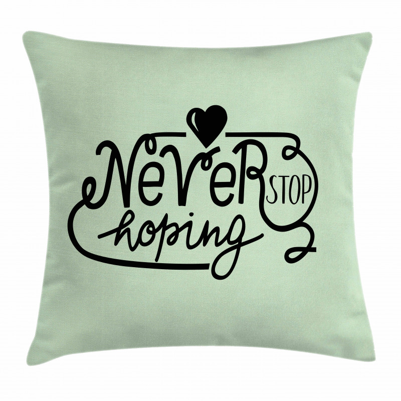 Never Stop Hoping Words Pillow Cover