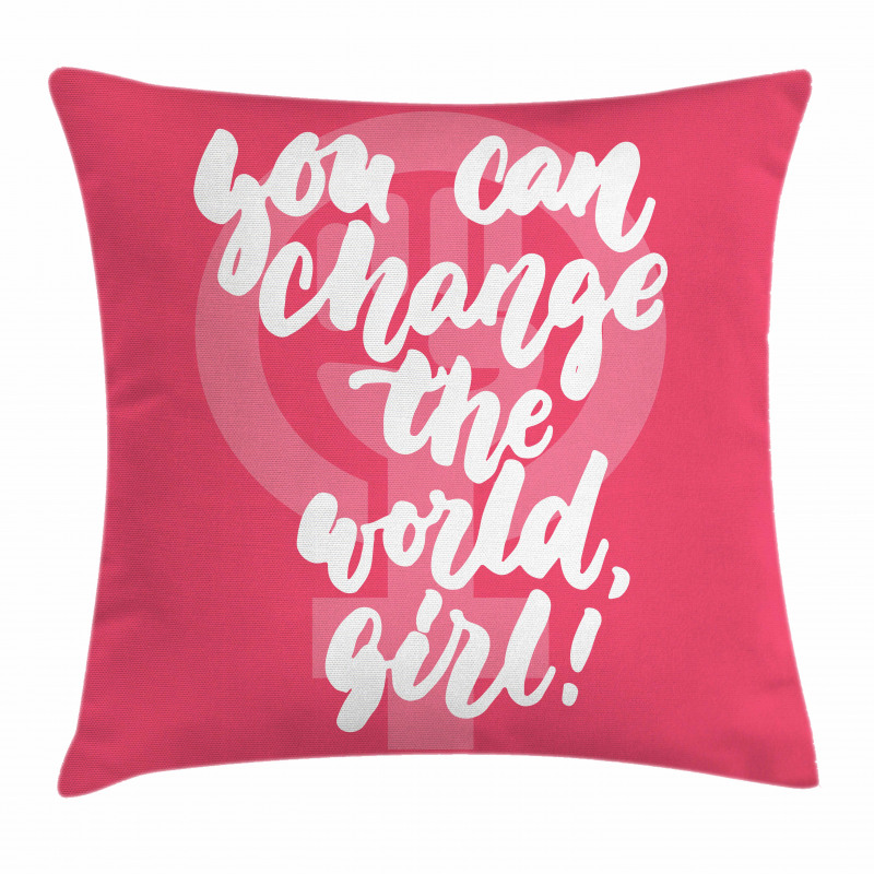 Girl Change the World Pillow Cover