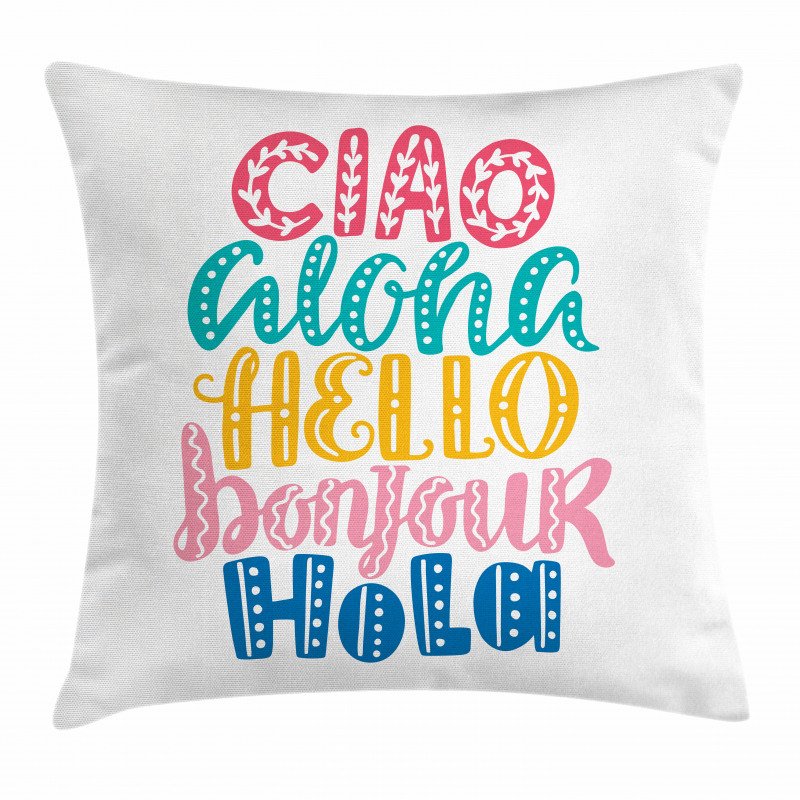 Hello Different Languages Pillow Cover