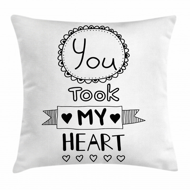 You Took My Heart Saying Pillow Cover