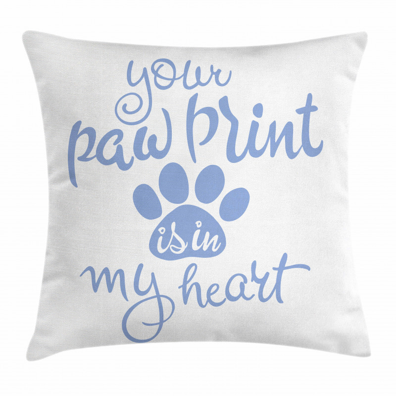 Paw Print is in My Heart Pillow Cover