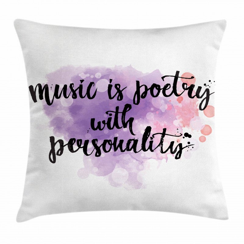 Music is a Poetry Slogan Pillow Cover