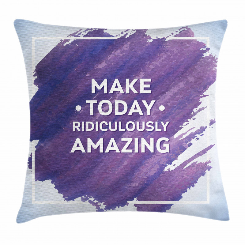 Make Today Text Pillow Cover