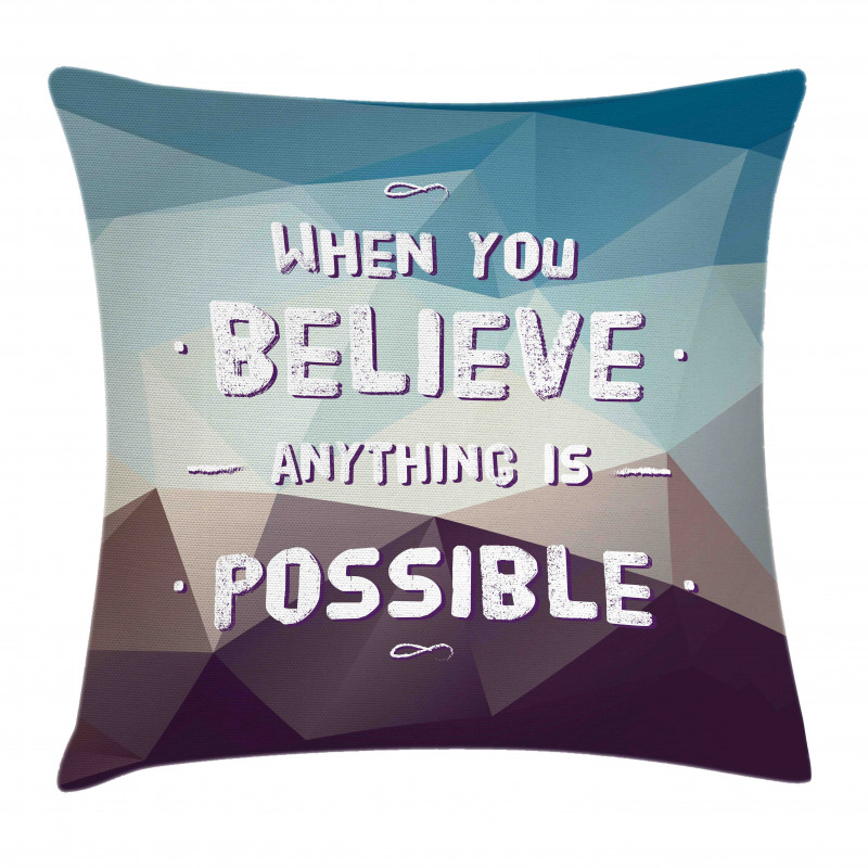 Anything Is Possible Pillow Cover