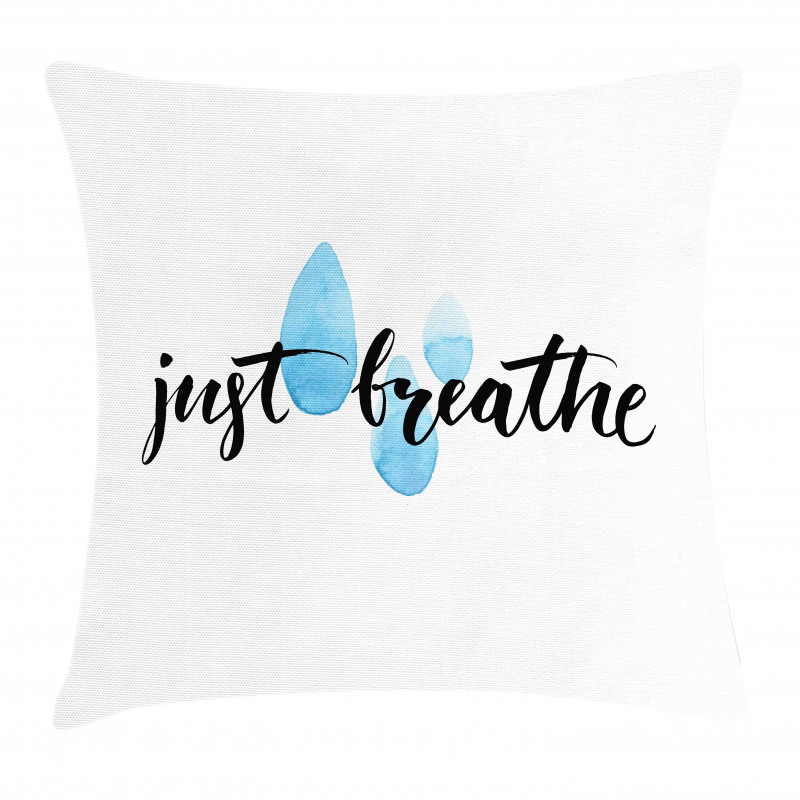 Just Breathe and Rain Pillow Cover