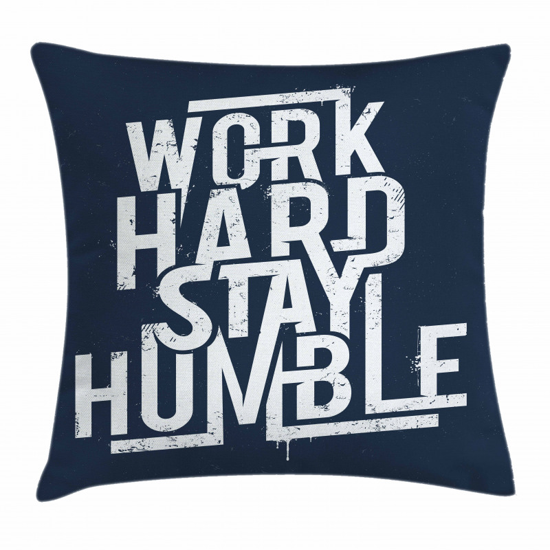 Work Hard Stay Humble Pillow Cover
