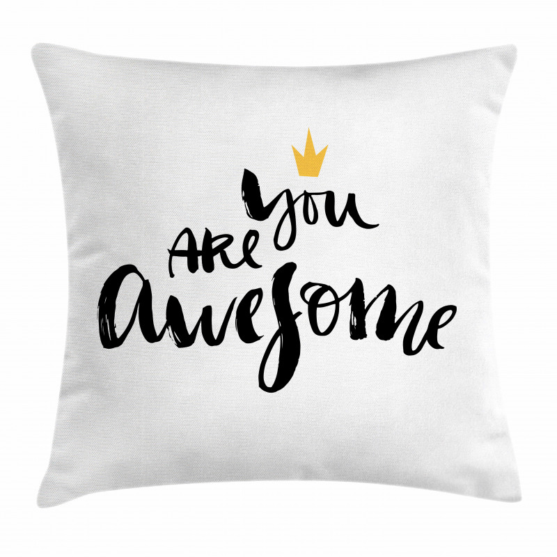 You Are and Crown Pillow Cover