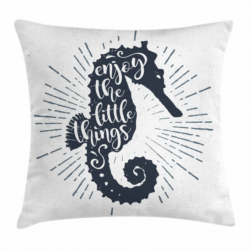 Uplifting Phrase Seahorse Pillow Cover