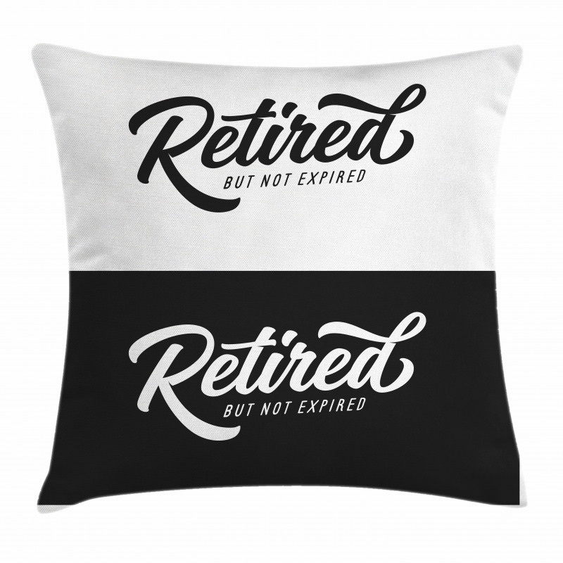 Retired Not Expired Pillow Cover