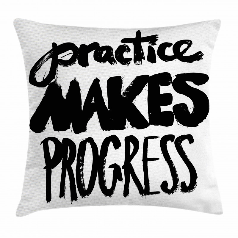 Practice Makes Progress Pillow Cover