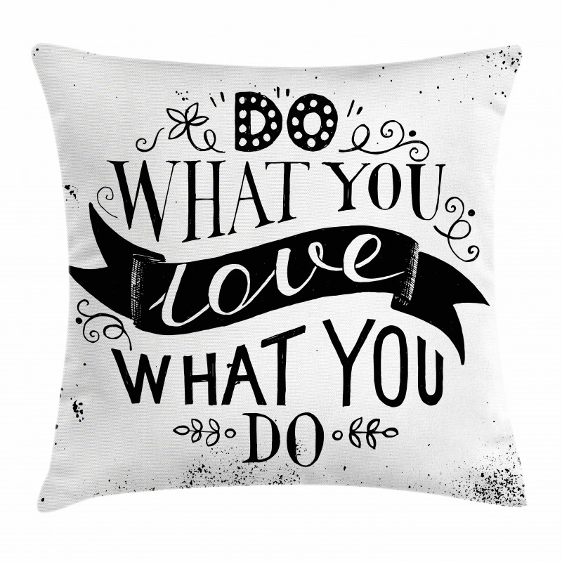 Do What You Love Success Pillow Cover