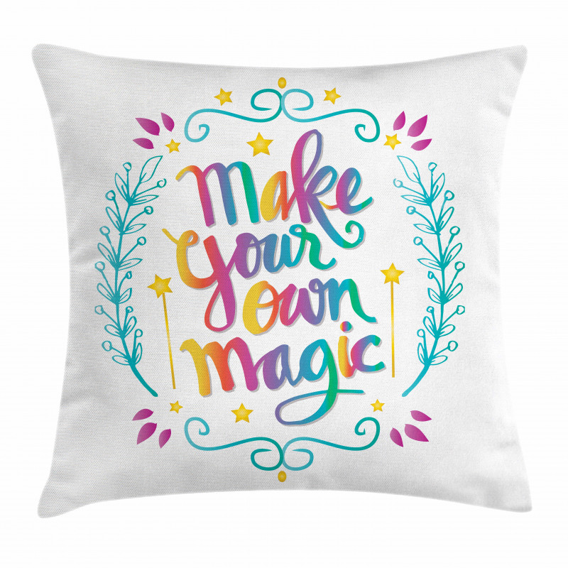 Make Your Magic Message Pillow Cover