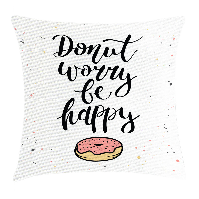 Donut Worry Words Stains Pillow Cover