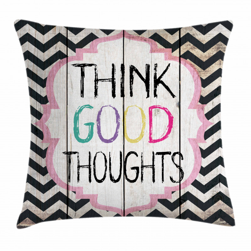 Think Thoughts Message Pillow Cover