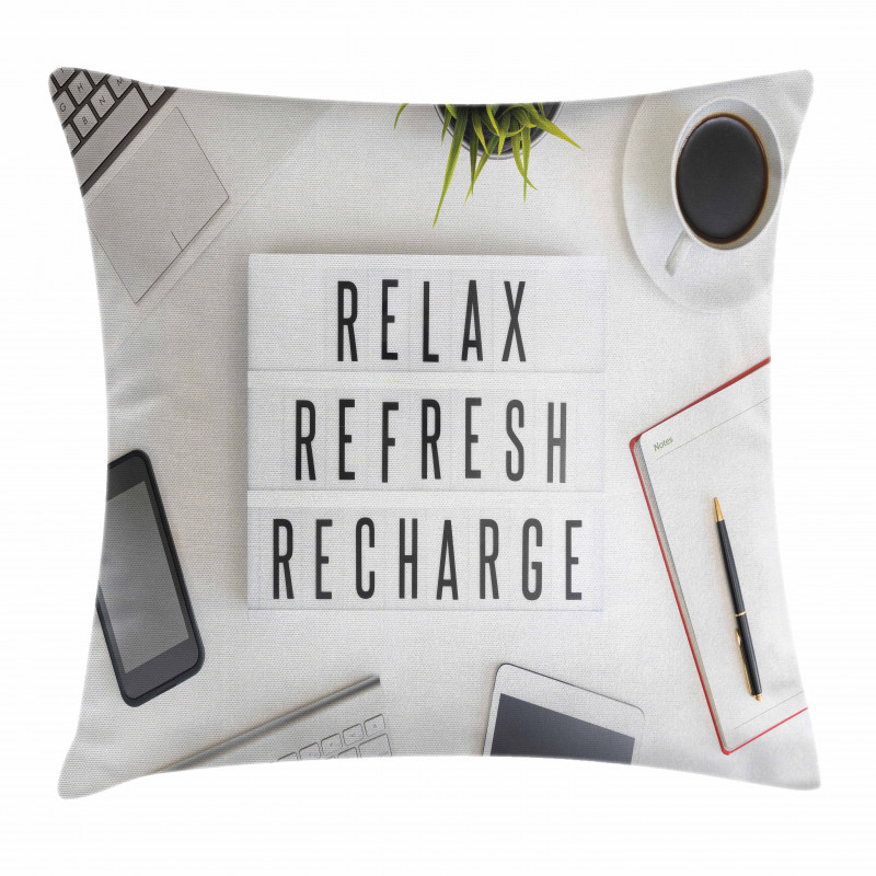 Relax Refresh and Recharge Pillow Cover