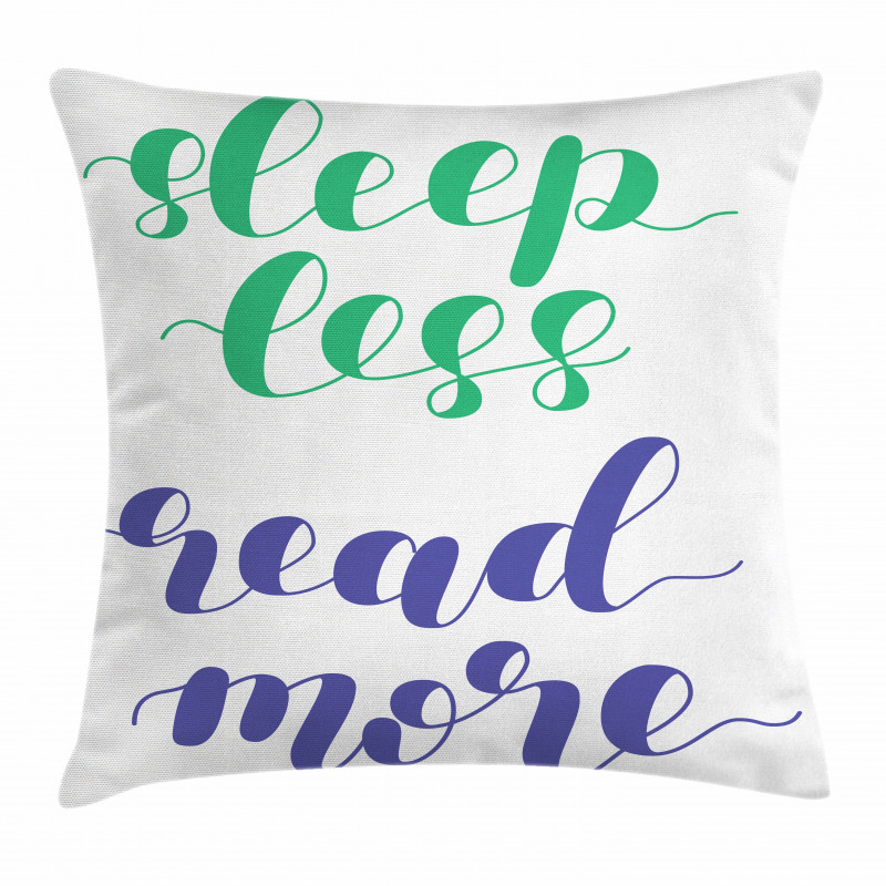 Sleep Less Read More Phrase Pillow Cover