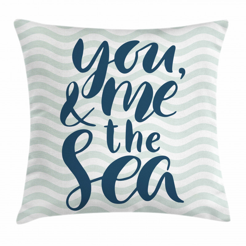 You and Me and the Sea Pillow Cover