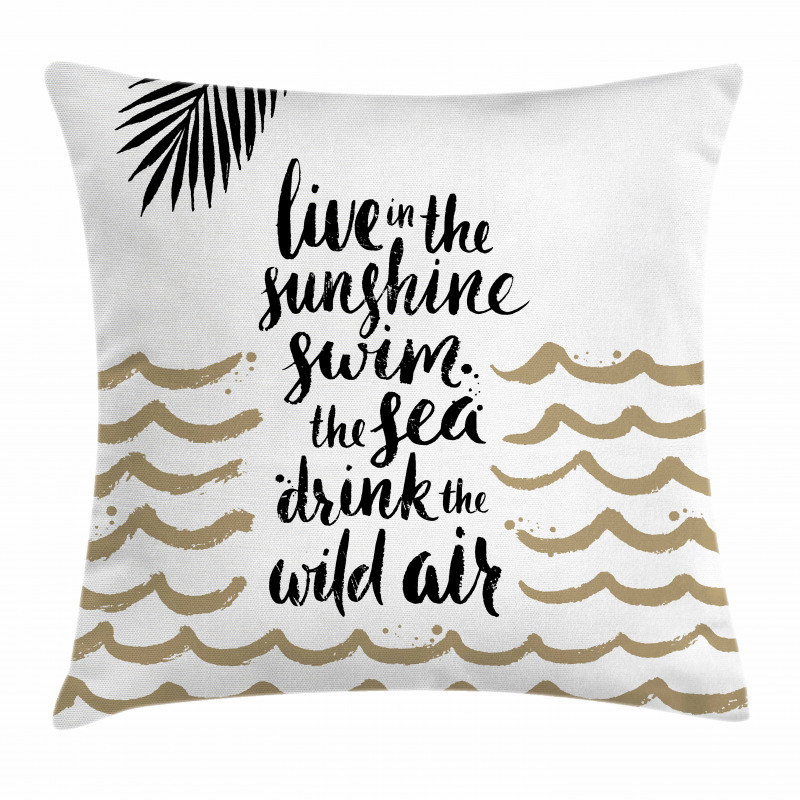 Live in the Sunshine Pillow Cover
