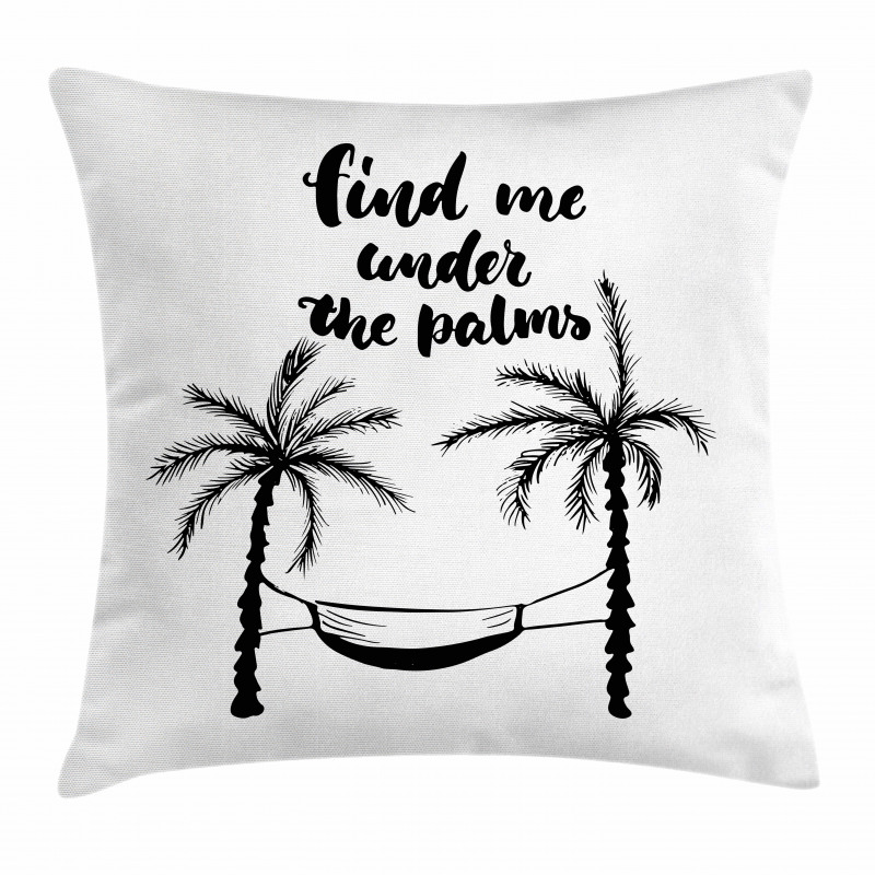 Find Me Under Palms Pillow Cover