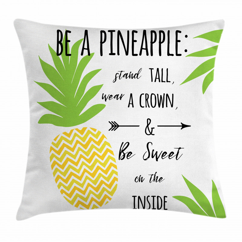 Be a Pineapple Phrase Pillow Cover