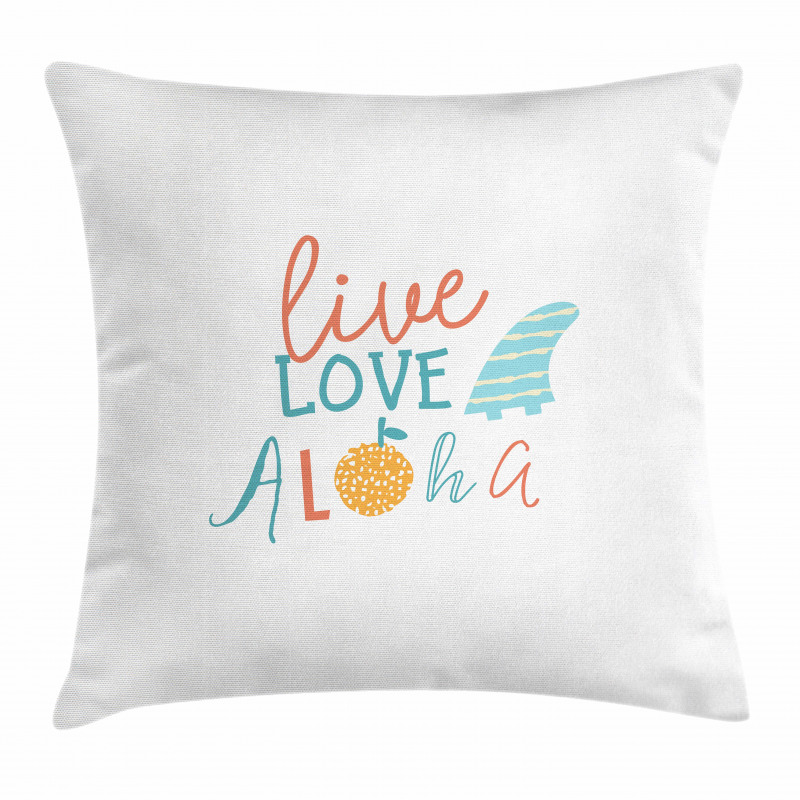 Live Love Aloha Fruit Pillow Cover