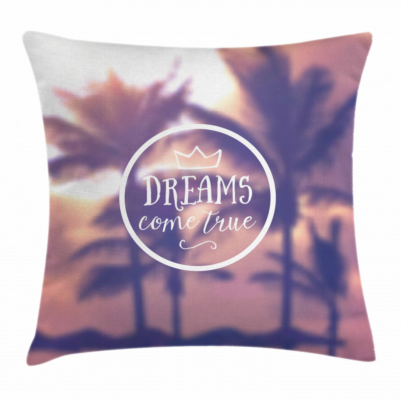 Dreams Come True Text Pillow Cover