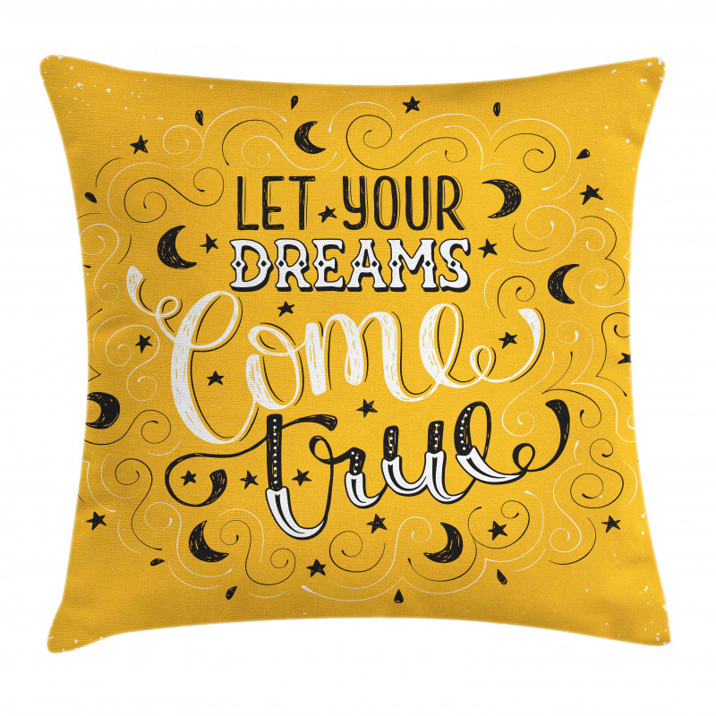 Let Your Dreams Come True Pillow Cover