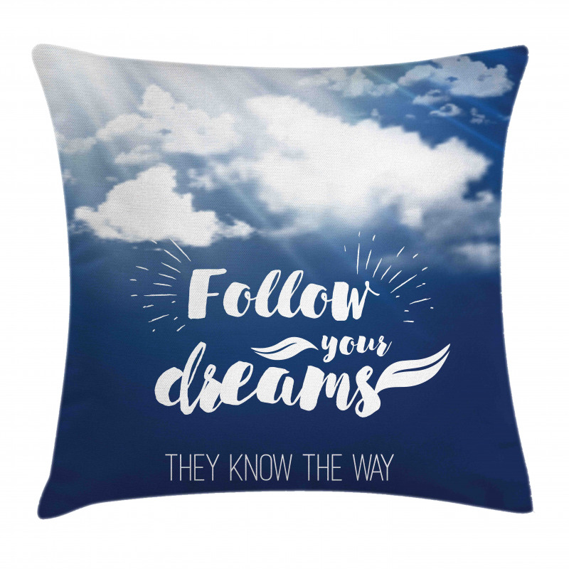 Follow Your Dreams Clouds Pillow Cover