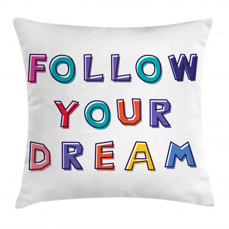 Motivational Phrase Rainbow Pillow Cover