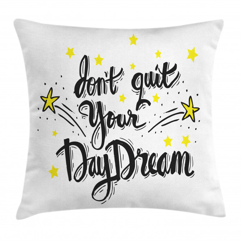 Don't Quit Your Daydream Star Pillow Cover