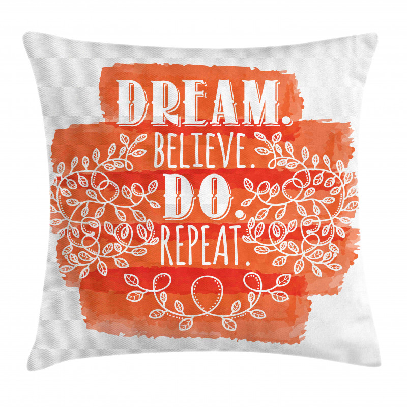 Dream Believe Do Repeat Leaf Pillow Cover